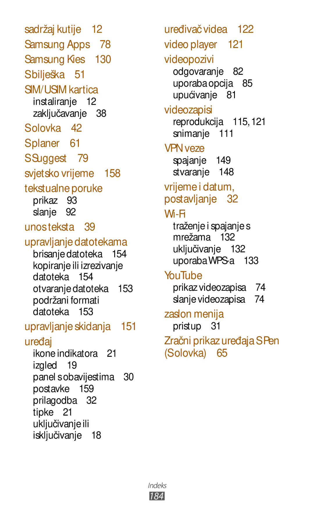 Samsung GT-N8000EAASMO, GT-N8000EAATRA manual Tipke Uključivanje ili, Reprodukcija 115, 121 snimanje , Pristup , 184 